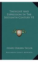 Thought and Expression in the Sixteenth Century V1