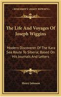 The Life and Voyages of Joseph Wiggins