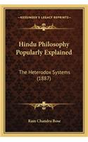 Hindu Philosophy Popularly Explained