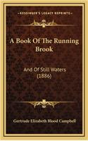 A Book of the Running Brook