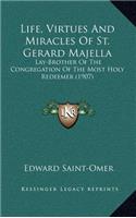 Life, Virtues And Miracles Of St. Gerard Majella