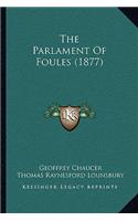 The Parlament Of Foules (1877): (English)