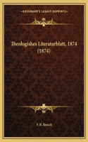 Theologishes Literaturblatt, 1874 (1874)