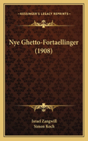 Nye Ghetto-Fortaellinger (1908): (Danish)