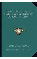 Tresor Des Pieces Angoumoisines Inedites Ou Rares V2 (1866): (French)