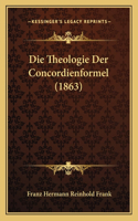 Die Theologie Der Concordienformel (1863)