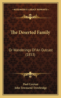 Deserted Family: Or Wanderings Of An Outcast (1853)