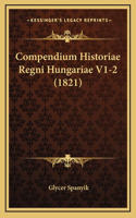 Compendium Historiae Regni Hungariae V1-2 (1821)