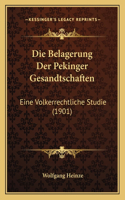 Die Belagerung Der Pekinger Gesandtschaften