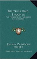 Bluthen Und Fruchte