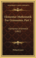 Elementar-Mathematik Fur Gymnasien, Part 1