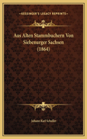 Aus Alten Stammbuchern Von Siebenurger Sachsen (1864)