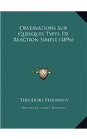 Observations Sur Quelques Types De Reaction Simple (1896)