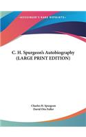 C. H. Spurgeon's Autobiography (LARGE PRINT EDITION)