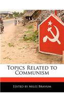 Topics Related to Communism