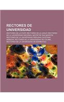 Rectores de Universidad: Rectores de La Pucp, Rectores de La Uaslp, Rectores de La Universidad Nacional Mayor de San Marcos(Spanish)