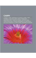 Carpi: Chiese Di Carpi, Personalita Legate a Carpi, Carpi Football Club 1909, Cisco, Oasi La Francesa, Manfredo Fanti, Campo Di Fossoli(Italian)