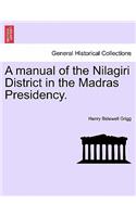 manual of the Nilagiri District in the Madras Presidency.