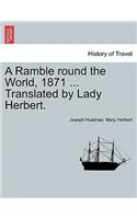 Ramble round the World, 1871 ... Translated by Lady Herbert.