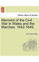 Memoirs of the Civil War in Wales and the Marches. 1642-1649.