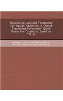 Medication-Assisted Treatment for Opioid Addiction in Opioid Treatment Programs