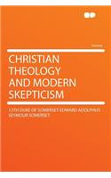 Christian Theology and Modern Skepticism: (English)