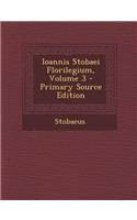 Ioannis Stobaei Florilegium, Volume 3