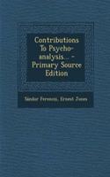 Contributions to Psycho-Analysis... - Primary Source Edition