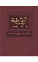 Vergil in the Middle Ages - Primary Source Edition