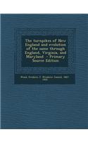 The Turnpikes of New England and Evolution of the Same Through England, Virginia, and Maryland - Primary Source Edition