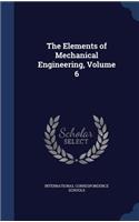 The Elements of Mechanical Engineering, Volume 6: (English)