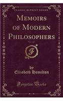 Memoirs of Modern Philosophers, Vol. 1 of 3 (Classic Reprint)
