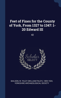 Feet of Fines for the County of York, From 1327 to 1347