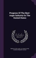 Progress Of The Beet-sugar Industry In The United States