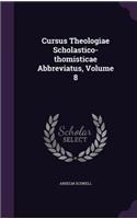 Cursus Theologiae Scholastico-thomisticae Abbreviatus, Volume 8