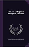 Memoirs Of Napoleon Bonaparte, Volume 1