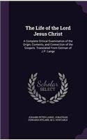 The Life of the Lord Jesus Christ