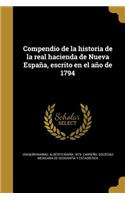 Compendio de la historia de la real hacienda de Nueva España, escrito en el año de 1794