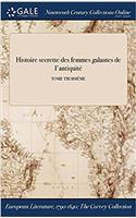 Histoire Secrette Des Femmes Galantes de L'Antiquite; Tome Troisieme