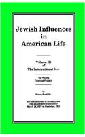 THE INTERNATIONAL JEW: THE WORLD'S FOREM