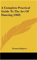 A Complete Practical Guide To The Art Of Dancing
