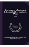 Headwaters to a Continent