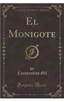 El Monigote (Classic Reprint)