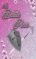 My Battle Plan (Pink)