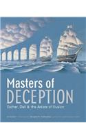 Masters of Deception: Escher, Dali and the Artists of Optical Illusion