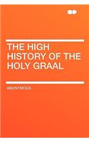 The High History of the Holy Graal