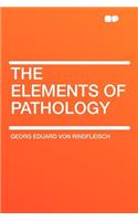The Elements of Pathology