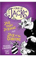 Jack Four's Jackdaws and Jack of the Gorgons