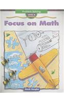 Steck-Vaughn Focus on Math: Student Edition Grade 4 (Level D) Problem Solving: Student Edition Grade 4 (Level D) Problem Solving