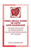 Thou Shall Knot in Love and Marriage